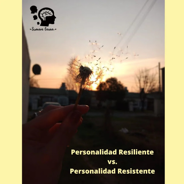 diferencia entre personalidad resistente y resiliencia Personalidad resiliente o personalidad resistente
